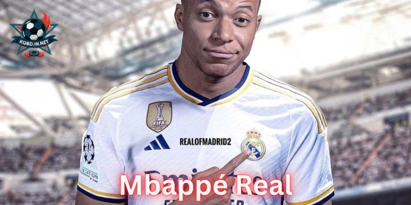 Áp lực và kỳ vọng của Mbappé Real